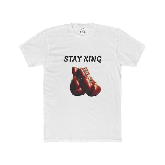 Stay King Unisex Cotton Crew Tee - Motivational Boxing Graphic Tee for Fitness Enthusiasts